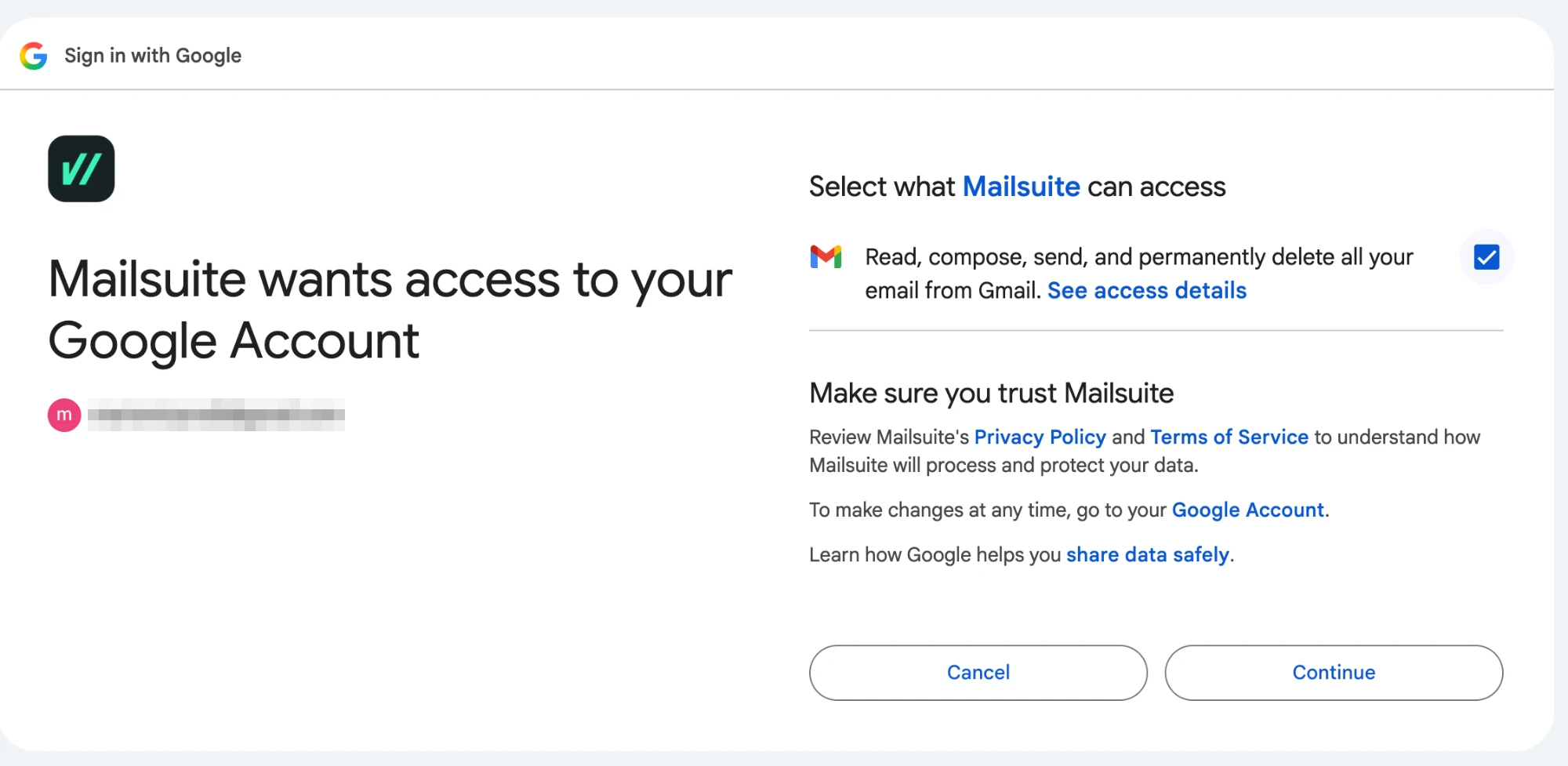 Select what Mailsuite can access: Read, compose, send, and permanently delete all your email from Gmail