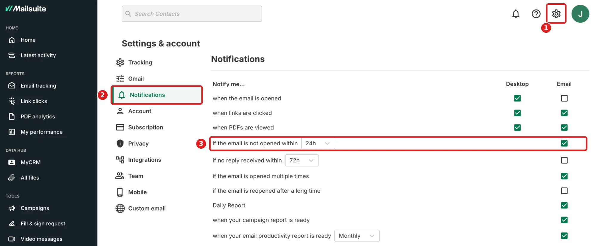 Settings & account > Notifications, if the email is not opened within